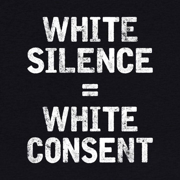 White Silence = White Consent by solsateez
